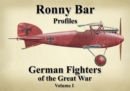 Ronny Bar Profiles : German Fighters of the Great War Vol 1 - Book