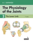 The Physiology of the Joints - Volume 2 : The Lower Limb - Book