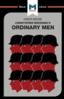 An Analysis of Christopher R. Browning's Ordinary Men : Reserve Police Battalion 101 and the Final Solution in Poland - Book