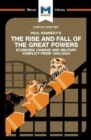 An Analysis of Paul Kennedy's The Rise and Fall of the Great Powers : Ecomonic Change and Military Conflict from 1500-2000 - Book
