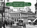Lost Tramways of Wales: South Wales and Valleys - Book