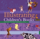 Illustrating Children's Books : Creating Pictures for Publication - Book
