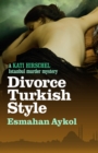 Divorce Turkish Style - eBook