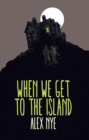 When We Get to the Island - eBook
