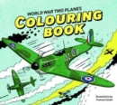 World War Two Planes : Colouring Book - Book