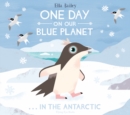One Day on Our Blue Planet …In the Antarctic - Book