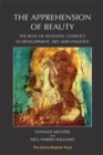 The Apprehension of Beauty : The Role of Aesthetic Conflict in Development, Art and Violence - Book
