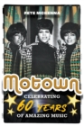 Motown : Celebrating 60 Years of Amazing Music - Book