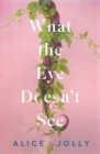 What the Eye Doesn't See - eBook