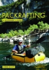 Packrafting: A Beginner’s Guide : Buying, Learning & Exploring - Book