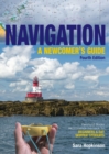Navigation: A Newcomer’s Guide : Learn How to Navigate at Sea - Book