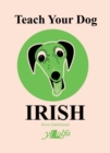 Teach Your Dog Irish - Book