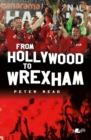 From Hollywood to Wrexham - Book