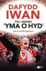 Still Singing 'Yma o Hyd': An Autobiography : An Autobiography - Book