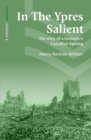 In The Ypres Salient : The Story Of A Fortnight's Canadian Fighting - Book