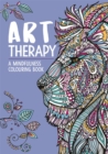 Art Therapy: A Mindfulness Colouring Book - Book