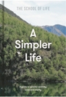 A Simpler Life : a guide to greater serenity, ease, and clarity - Book
