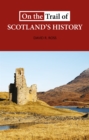 On the Trail of Scotland's History - Book