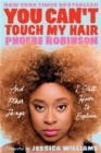 You Can't Touch My Hair : And Other Things I Still Have to Explain - Book