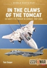 In the Claws of the Tomcat : Us Navy F-14 Tomcat in Combat, 1987-2000 - Book