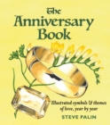 The Anniversary Book : Illustrated symbols and themes of love, year by year - Book