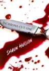 Incisions - Cut One : Cut One 1 - Book
