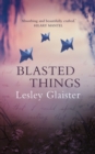 Blasted Things - Book