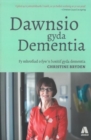Dawnsio gyda Dementia - Fy Mhrofiad o Fyw'n Bositif gyda Dementia - eBook
