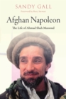 Afghan Napoleon - The Life of Ahmad Shah Massoud - Book
