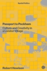 Passport to Peckham : Culture and Creativity in a London Village - Book