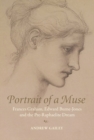 Portrait of a Muse : Frances Graham, Edward Burne-Jones and the Pre-Raphaelite Dream - Book