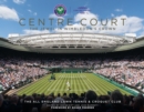 Centre Court : The Jewel In Wimbledon's Crown - Book