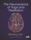 The Neuroscience of Yoga and Meditation - Book
