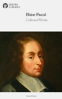 Delphi Collected Works of Blaise Pascal (Illustrated) - eBook