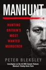 Manhunt : Hunting Britain's Most Wanted Murderer - Book