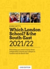 Which London School & the South-East 2021/22: Everything you need to know about independent schools and colleges in the London and the South-East. : 32nd edition - Book