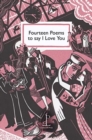 Fourteen Poems to say I Love You - Book