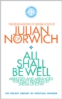 All Shall Be Well : The Revelations of Divine Love of Julian of Norwich - Book