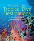The World's Best Tropical Dive Destinations (3rd) - Book