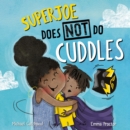 SuperJoe Does NOT Do Cuddles - eBook