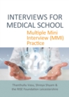 INTERVIEWS FOR MEDICAL SCHOOL : Multiple Mini Interview (MMI) Practice - Book