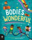 All Bodies Are Wonderful : An Inclusive Guide for Talking About You - Book