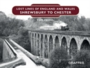 Lost Lines of England and Wales: Shrewsbury to Chester - Book