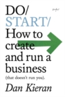 Do Start : How to create and run a business (that doesn't run you) - Book