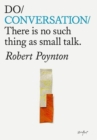 Do Conversation : There is no such thing as small talk - Book
