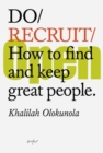 Do Recruit : How to find and keep great people. - Book