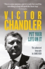 Victor Chandler : Put Your Life On It - Book