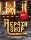 The Repair Shop : LIFE IN THE BARN: The Inside Stories from the Experts - eBook