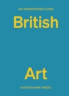 An Opinionated Guide To British Art - Book