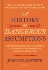 A History of Dangerous Assumptions - eBook